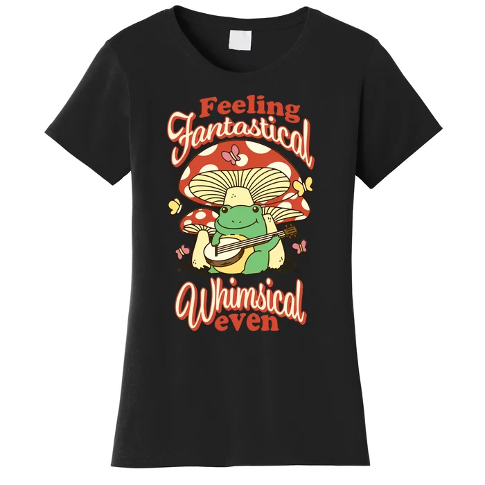 Gotfunny Feeling Fantastical Whimsical Even Women's T-Shirt