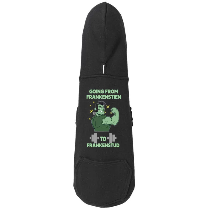 Going From Frankenstein To Frankenstud Doggie 3-End Fleece Hoodie