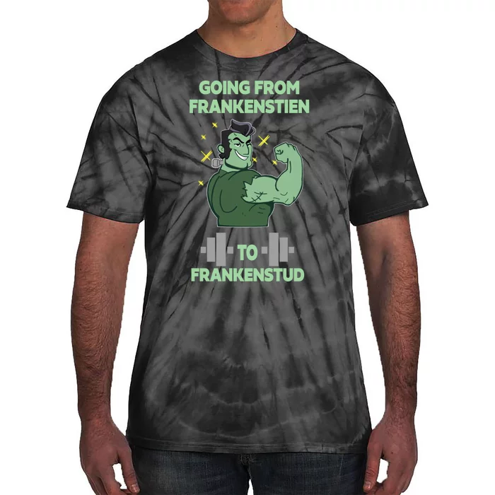 Going From Frankenstein To Frankenstud Tie-Dye T-Shirt