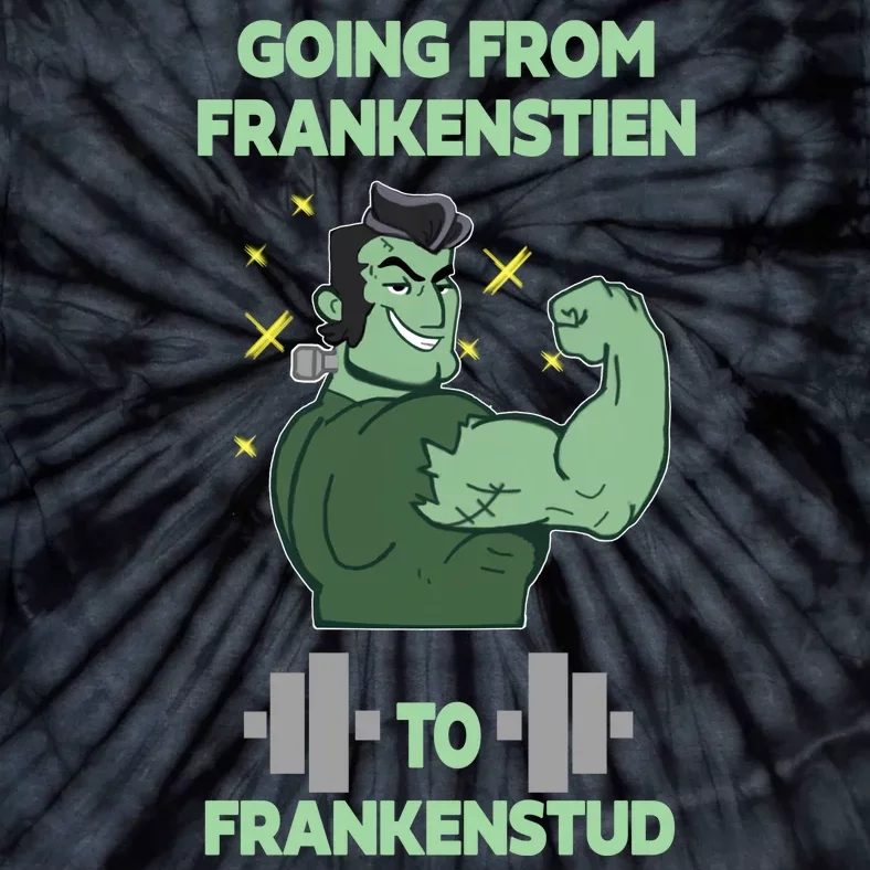 Going From Frankenstein To Frankenstud Tie-Dye T-Shirt