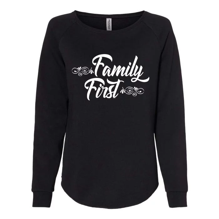 Gift For Family Members Family First Gift Womens California Wash Sweatshirt