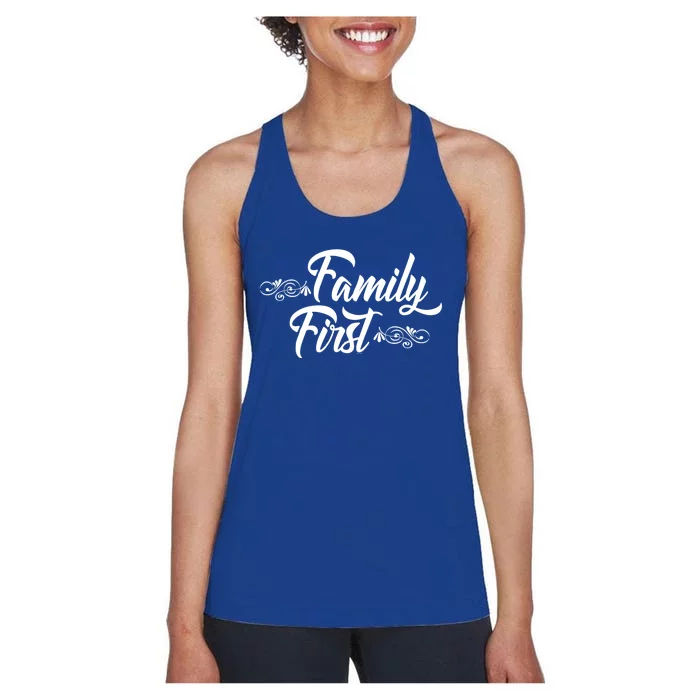 Gift For Family Members Family First Gift Women's Racerback Tank