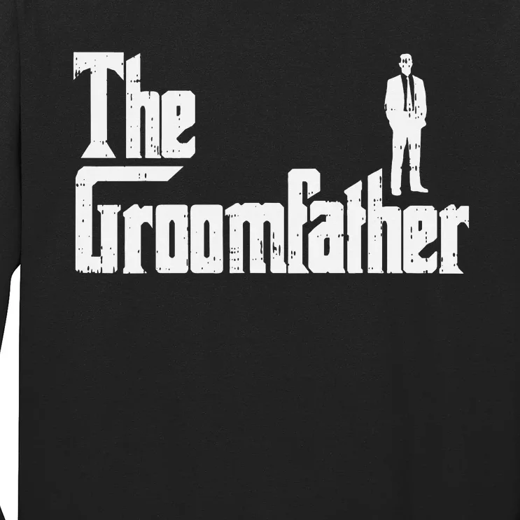 Groom Father Funny Wedding Party Rehearsal Dinner Dad Gift Long Sleeve Shirt