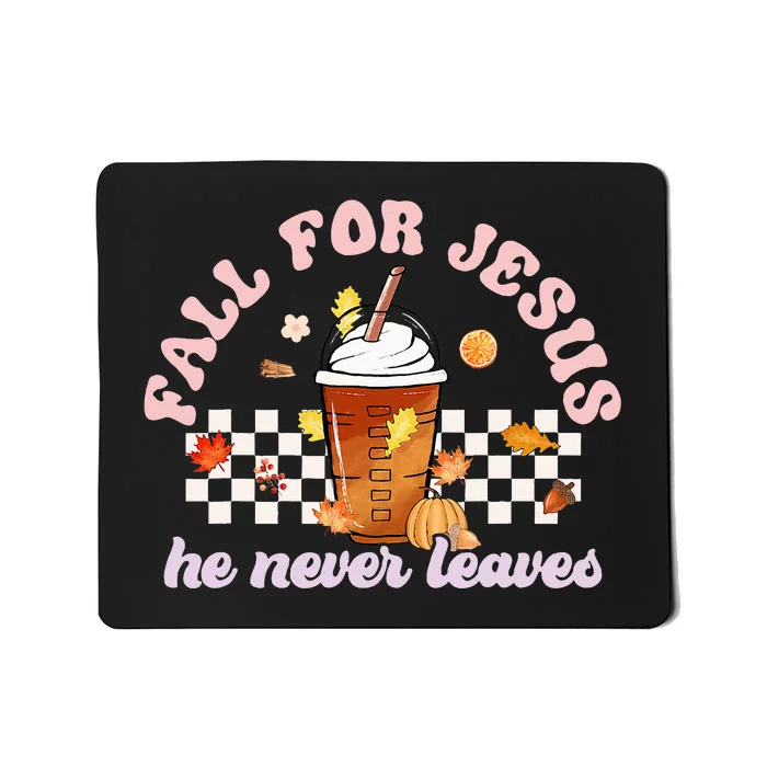 Groovy Fall For Jesus He Never Leaves Pumpkin Spice Autumn Mousepad