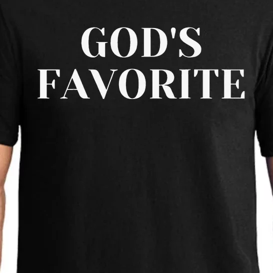 God's Favorite funny saying quotes Pajama Set