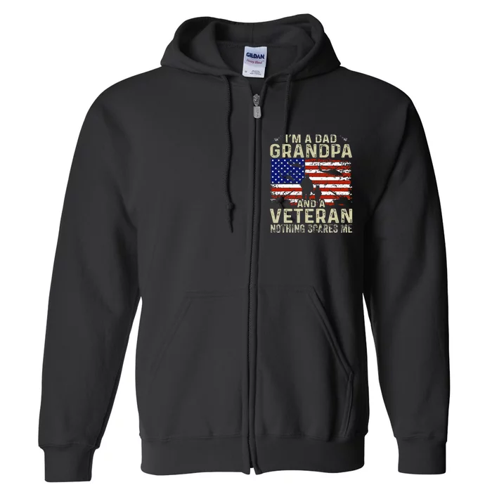 Grandpa For Fathers Day I'm A Dad Grandpa Veteran Full Zip Hoodie