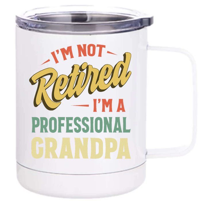 Grandpas Funny Fathers Day Retired Grandpa Front & Back 12oz Stainless Steel Tumbler Cup