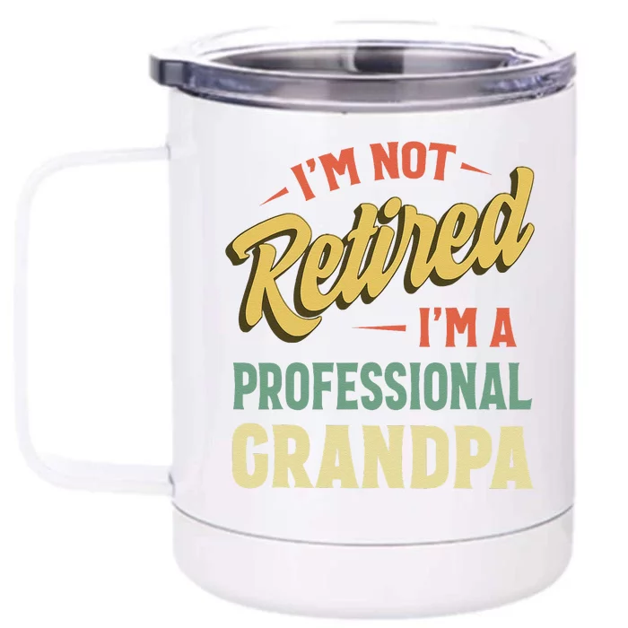 Grandpas Funny Fathers Day Retired Grandpa Front & Back 12oz Stainless Steel Tumbler Cup