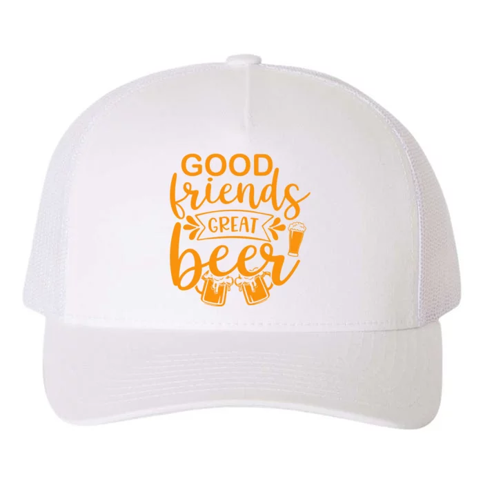 Good Friends Great Beer Gift For Drinker Beer Gift Beer Lover Yupoong Adult 5-Panel Trucker Hat