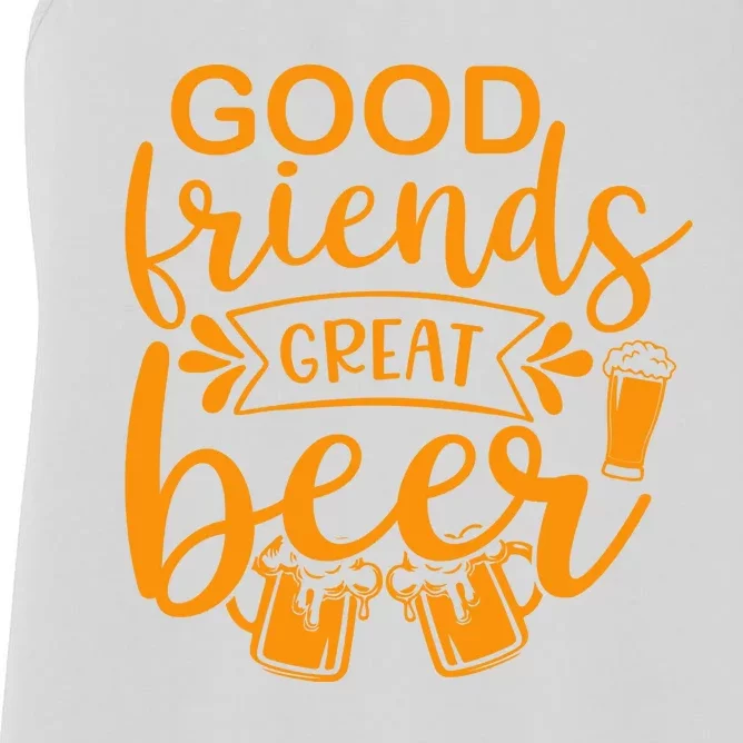 Good Friends Great Beer Gift For Drinker Beer Gift Beer Lover Women's Racerback Tank