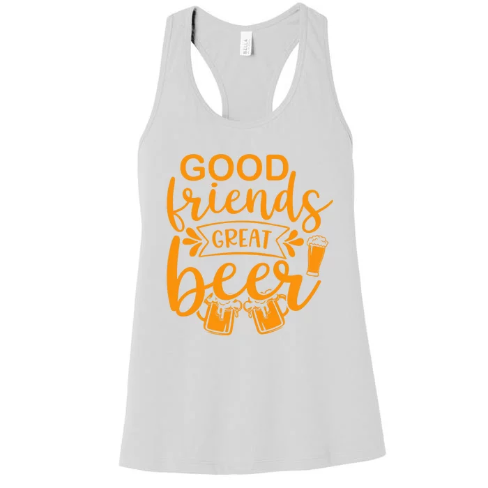 Good Friends Great Beer Gift For Drinker Beer Gift Beer Lover Women's Racerback Tank