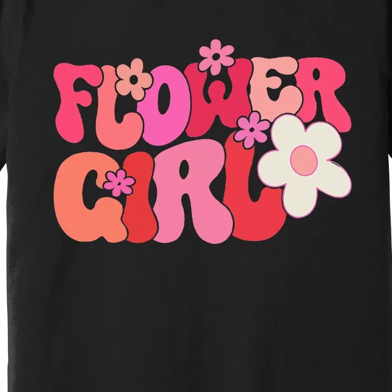 Groovy Flower Girl A Bridesmaid Proposal Flower Premium T-Shirt