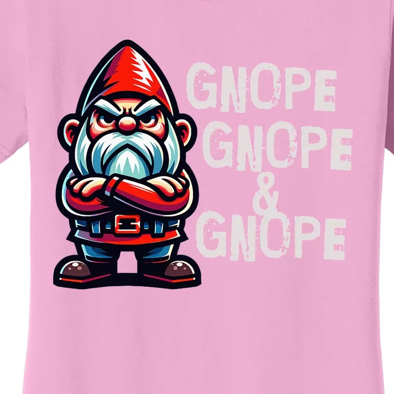 Gnome Funny Grumpy Sarcastic Sarcasm Bad Attitude Women's T-Shirt