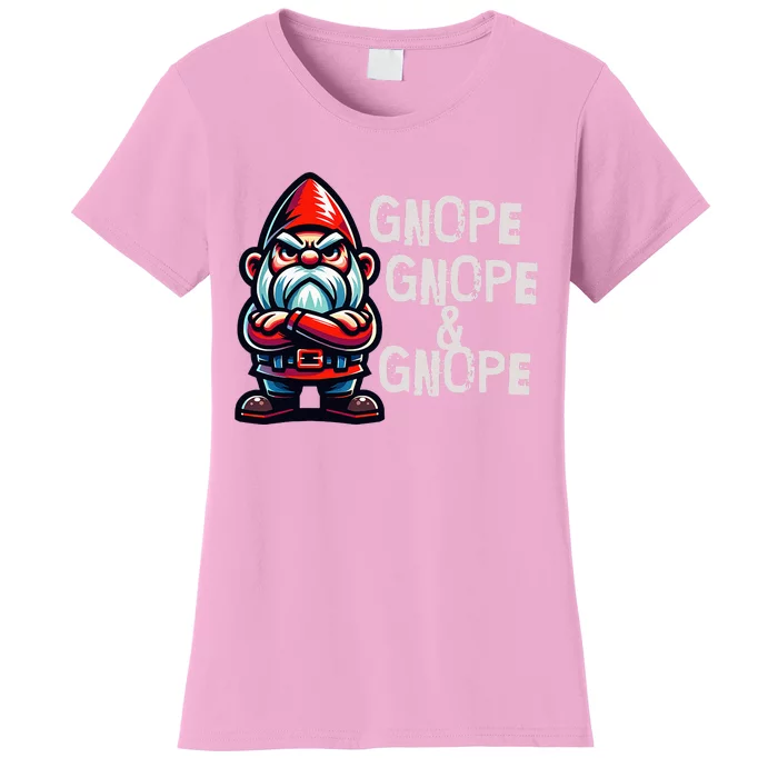 Gnome Funny Grumpy Sarcastic Sarcasm Bad Attitude Women's T-Shirt