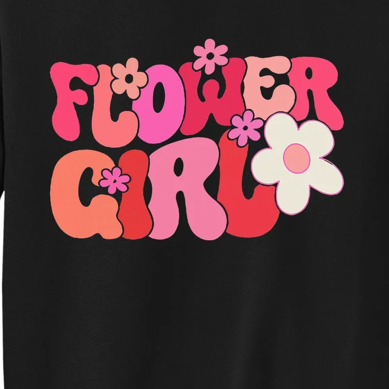 Groovy Flower Girl A Bridesmaid Proposal Flower Girl Tall Sweatshirt