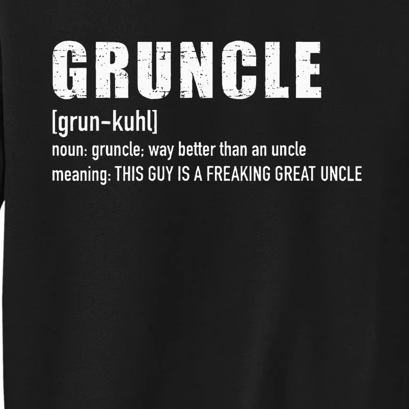 Gruncle For Great Uncle Sweatshirt