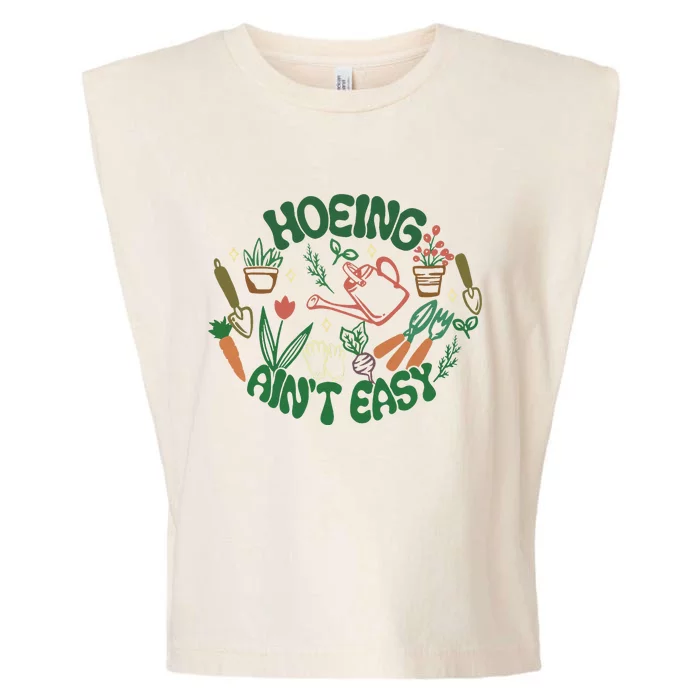 Gardening Funny Garden Hoeing Aint Easy Garment-Dyed Women's Muscle Tee