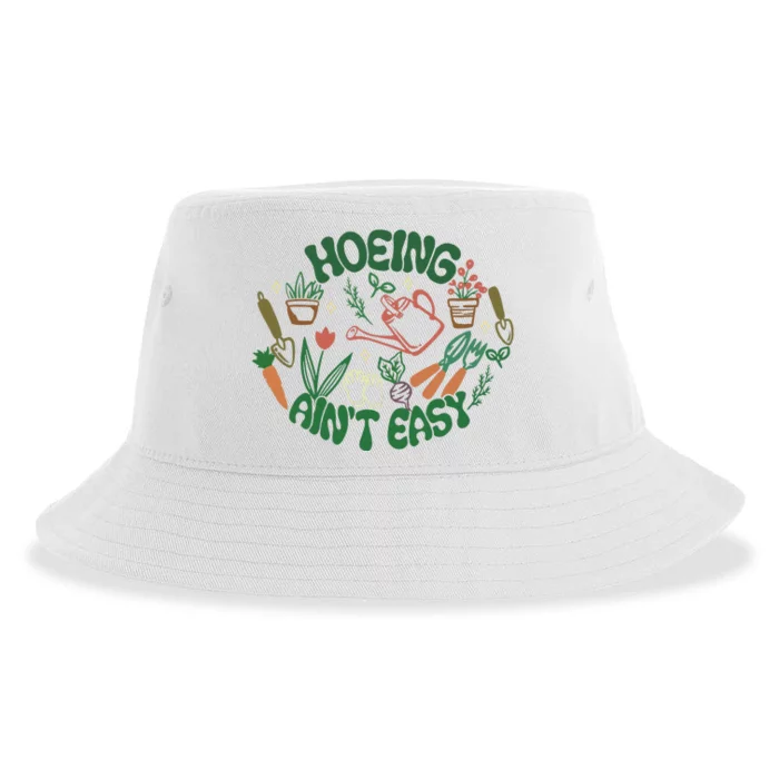 Gardening Funny Garden Hoeing Aint Easy Sustainable Bucket Hat