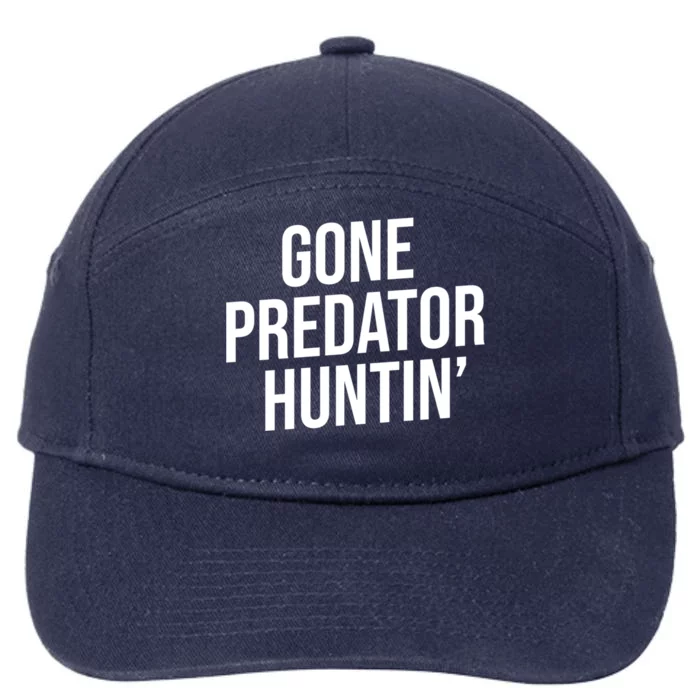 Gift For Gamers Gone Predator Hunting Gaming Swag Gift 7-Panel Snapback Hat