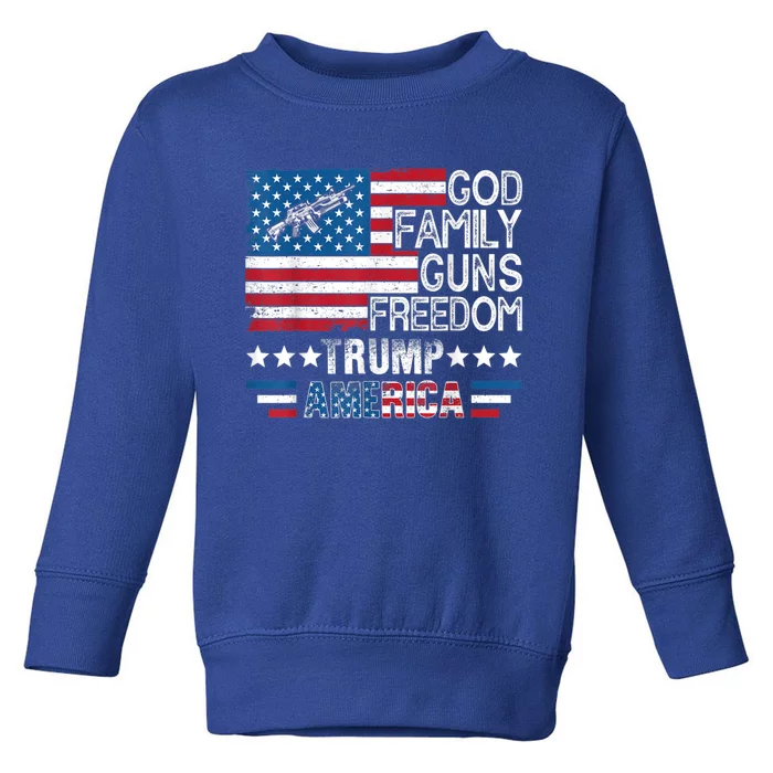 God Family Guns And Freedom Pro Trump 2024 Maga American Flag Gift Toddler Sweatshirt