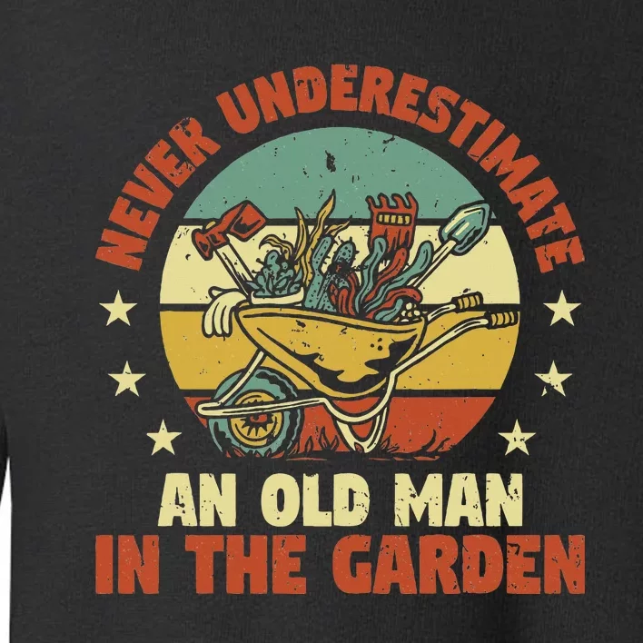 Gardener Funny Gardening An Old Man In The Garden Plant Toddler Sweatshirt