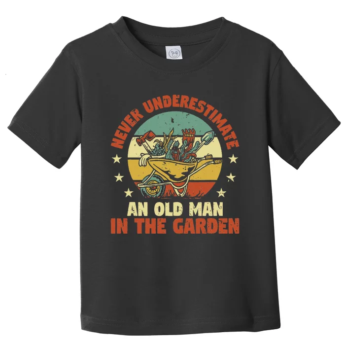 Gardener Funny Gardening An Old Man In The Garden Plant Toddler T-Shirt