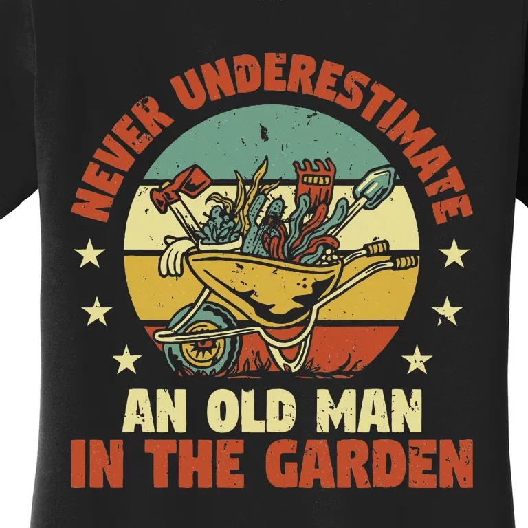 Gardener Funny Gardening An Old Man In The Garden Plant Women's T-Shirt