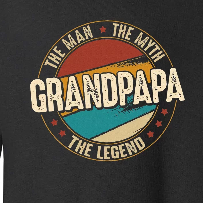 Grandpapa From Grandchildren Grandpapa Myth Legend Toddler Sweatshirt