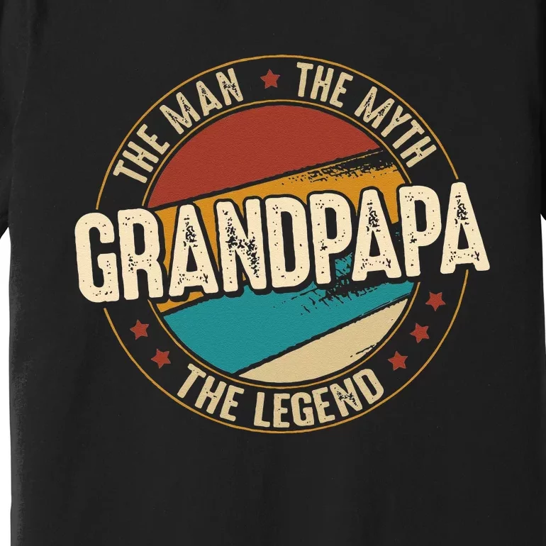 Grandpapa From Grandchildren Grandpapa Myth Legend Premium T-Shirt