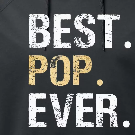 Gift From Granddaughter Grandson Grandkids Best Pop Ever Performance Fleece Hoodie