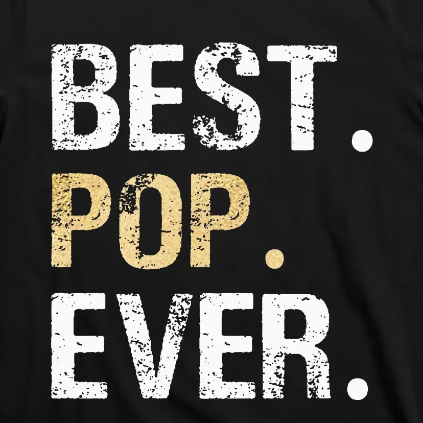 Gift From Granddaughter Grandson Grandkids Best Pop Ever T-Shirt