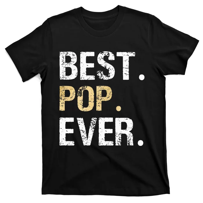 Gift From Granddaughter Grandson Grandkids Best Pop Ever T-Shirt