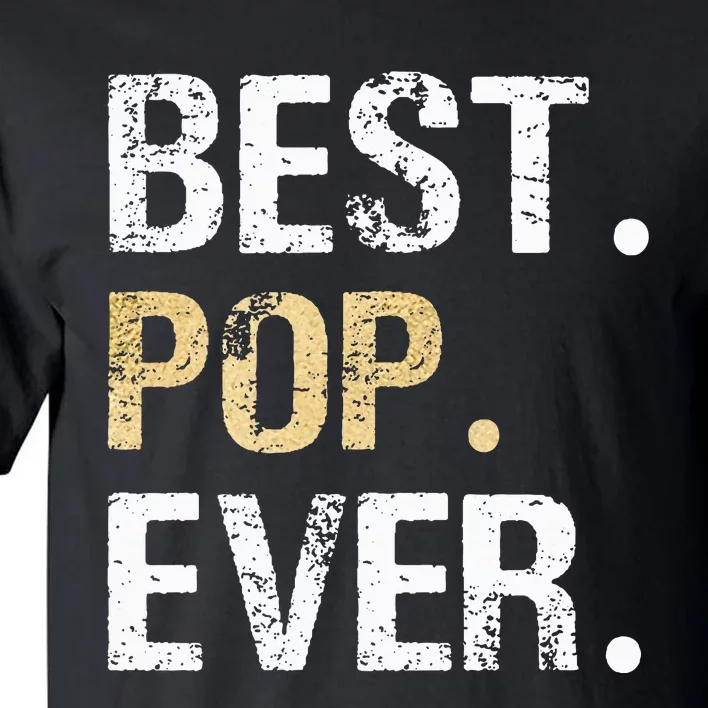 Gift From Granddaughter Grandson Grandkids Best Pop Ever Tall T-Shirt