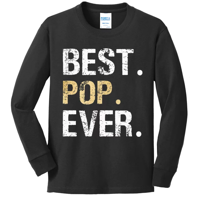 Gift From Granddaughter Grandson Grandkids Best Pop Ever Kids Long Sleeve Shirt