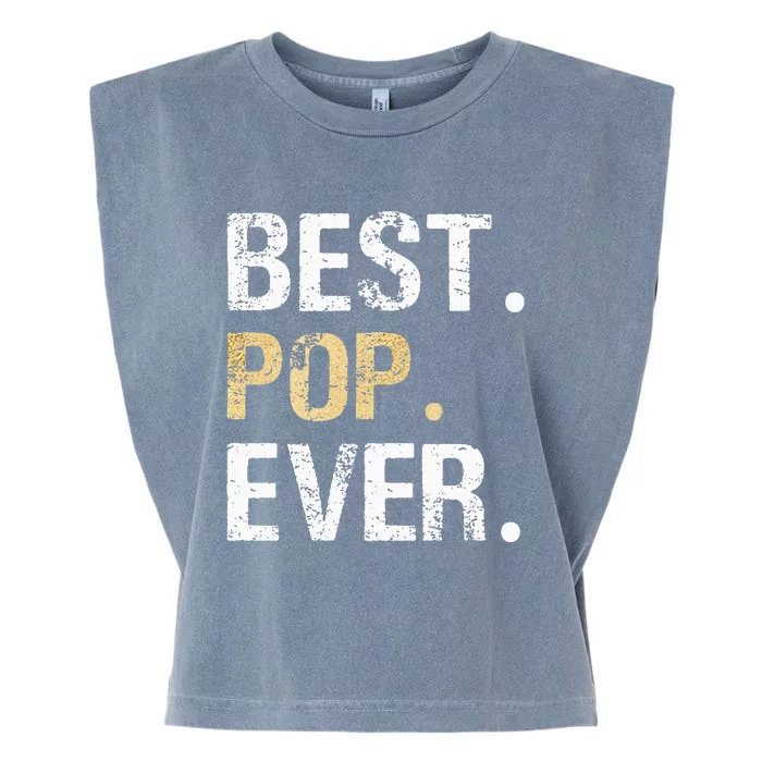 Gift From Granddaughter Grandson Grandkids Best Pop Ever Garment-Dyed Women's Muscle Tee