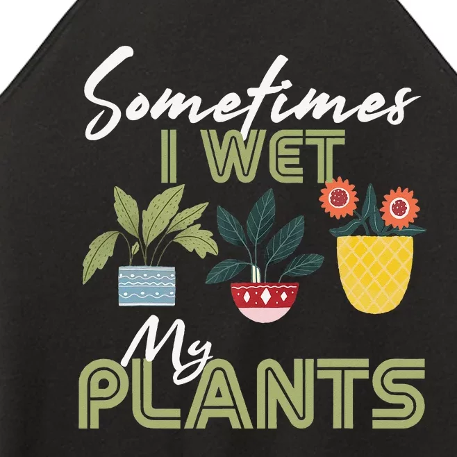 Gardening Flower Garden Gardener I Wet My Plants Women’s Perfect Tri Rocker Tank