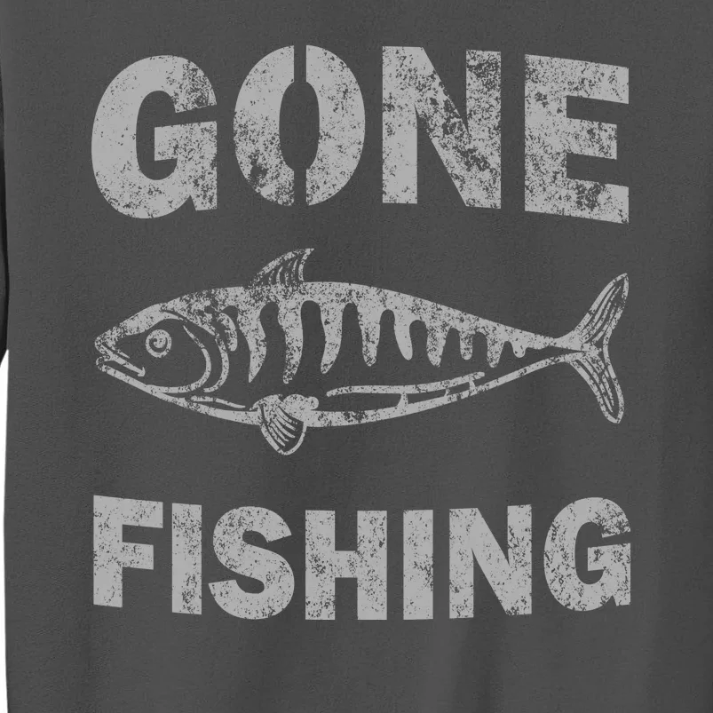 Gone Fishing Tall Sweatshirt