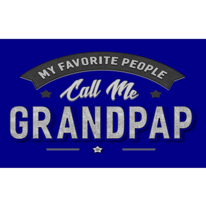 Grandpap Funny Gift My Favorite People Call Me Grandpap Gift Bumper Sticker