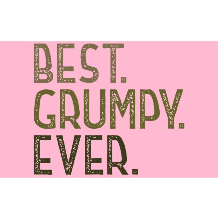 Grumpy From Grandchildrenbest Grumpy Ever Bumper Sticker