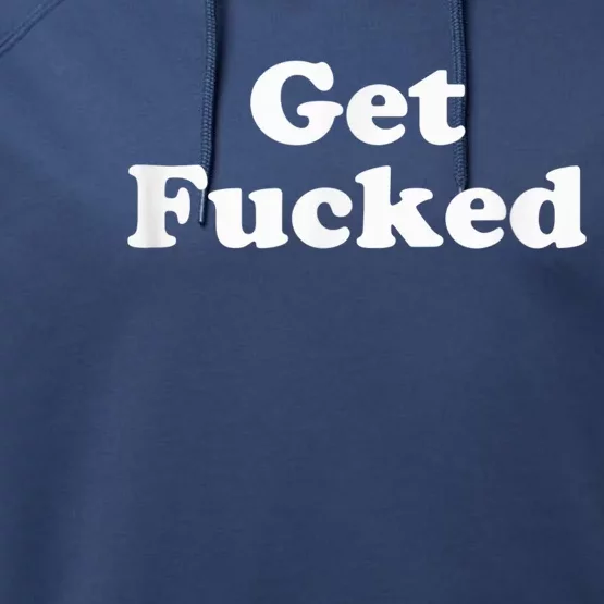 Get Fucked Performance Fleece Hoodie