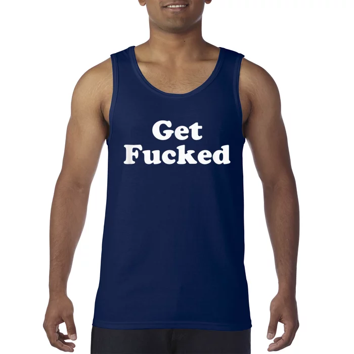 Get Fucked Tank Top