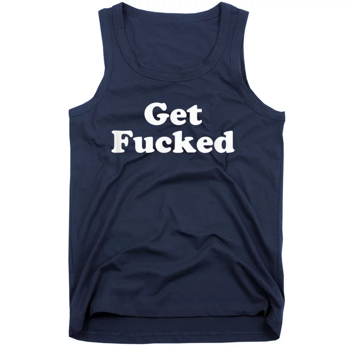 Get Fucked Tank Top