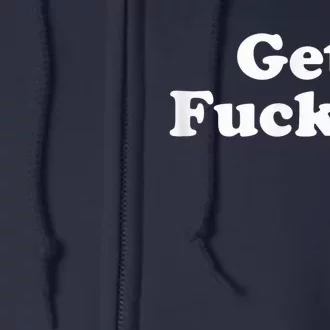 Get Fucked Full Zip Hoodie