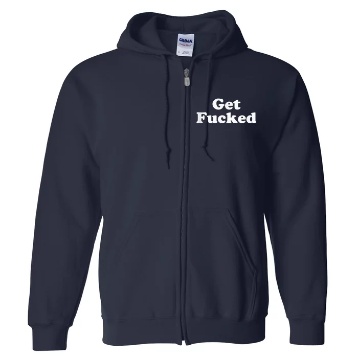 Get Fucked Full Zip Hoodie