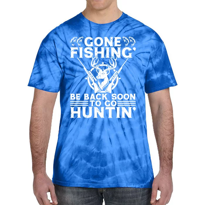 Gone Fishin' Go Huntin' Funny Fishing Hunting Fisher Gift Tie-Dye T-Shirt