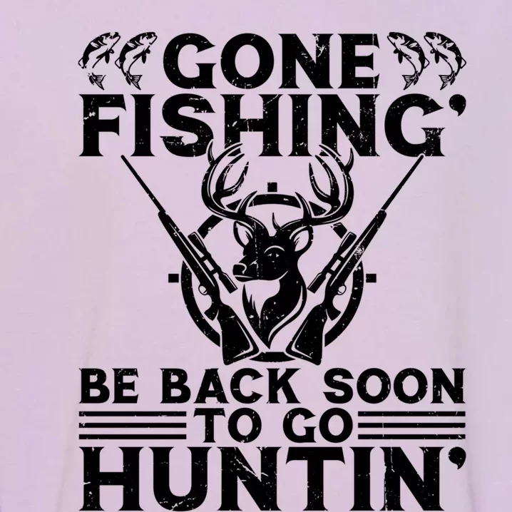 Gone Fishin' Go Huntin' Funny Fishing Hunting Fisher Gift Garment-Dyed Sweatshirt