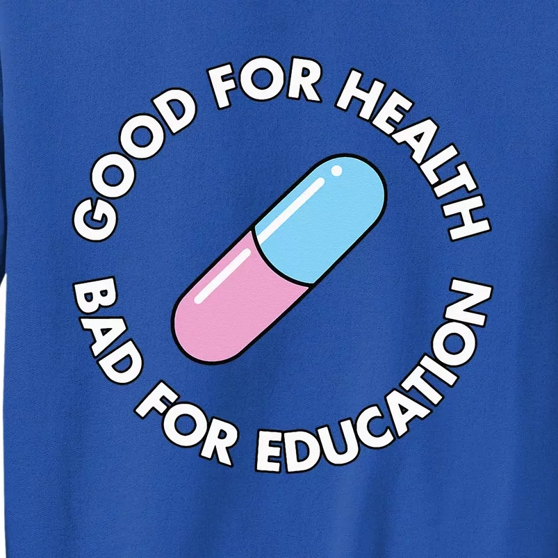 Good For Health Bad For Education Anime Future Capsule Pill Sweatshirt