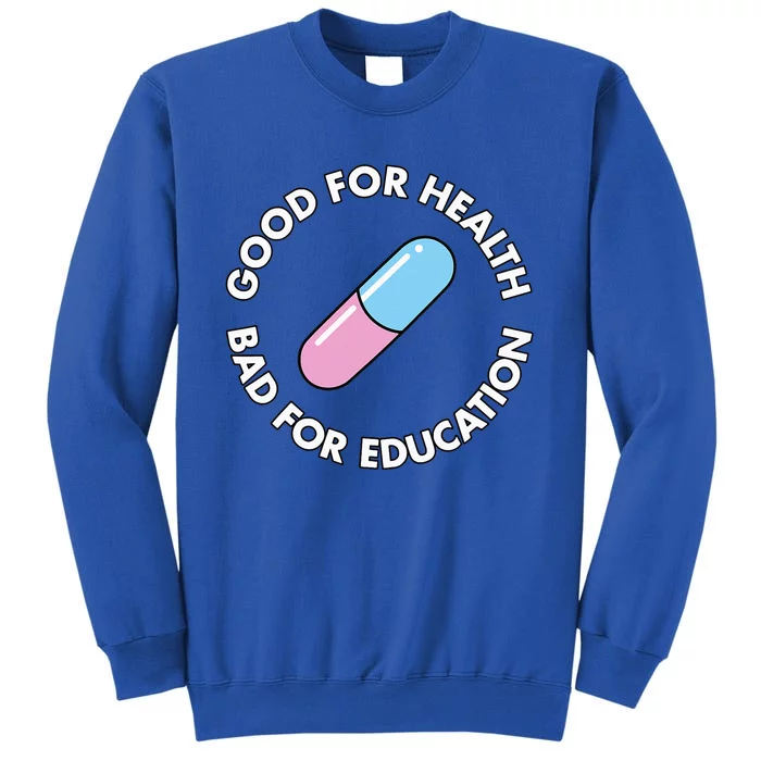 Good For Health Bad For Education Anime Future Capsule Pill Sweatshirt