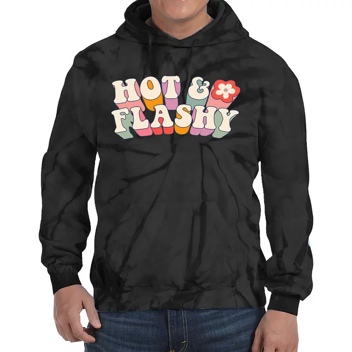 gift for Hot and Flashy Menopause hot flashes Tie Dye Hoodie