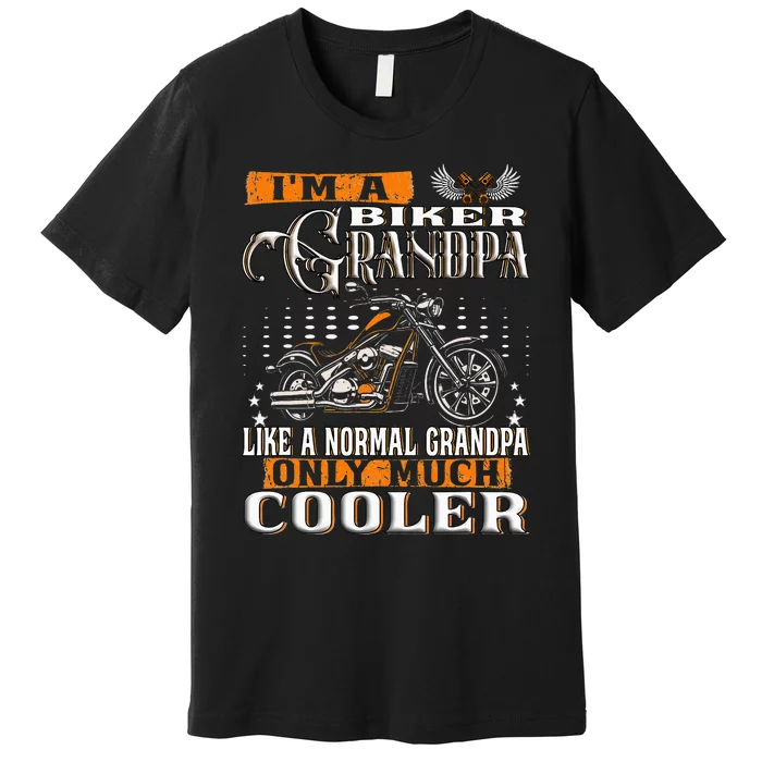 Gentlemen Funny Im A Biker Grandpa Saying Motorcycle Premium T-Shirt